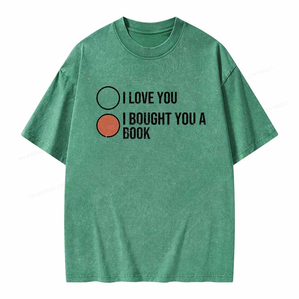 Pagewings I Bought You A Book Unisex Washed T-shirt