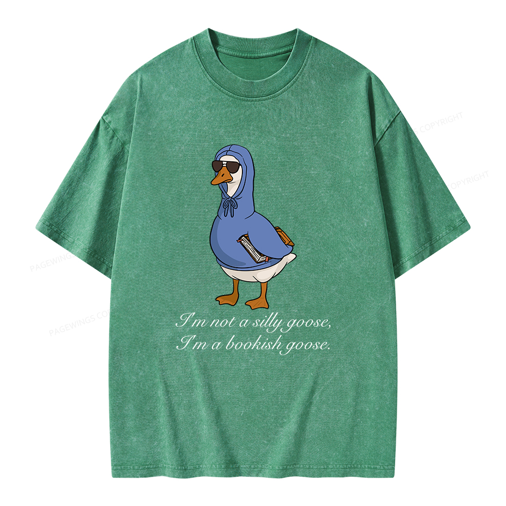 Pagewings I’m Not A Silly Goose I’m A Bookish Goose Unisex Washed T-shirt