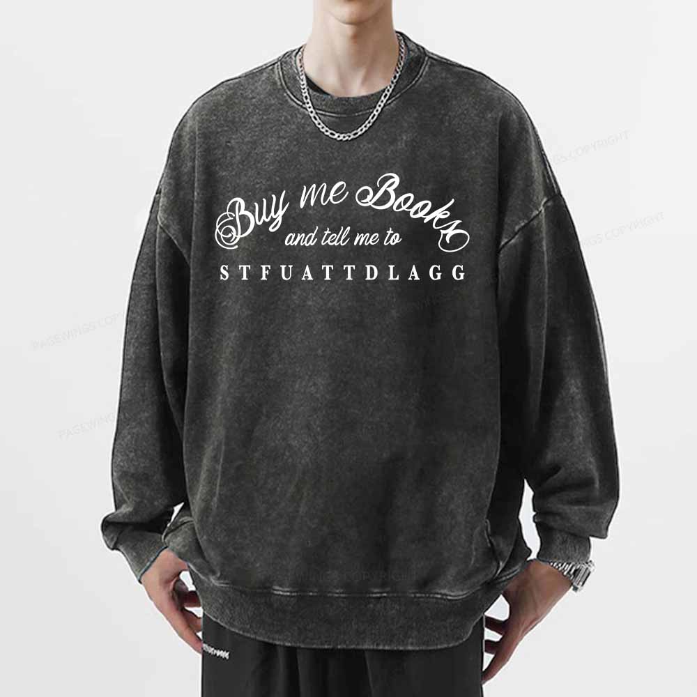 Pagewings Buy Me Books Shirt Unisex Washed Sweatshirt
