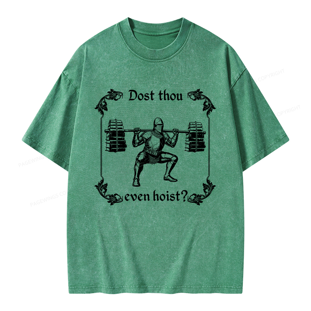Pagewings Dost Thou Even Hoist Unisex Washed T-shirt