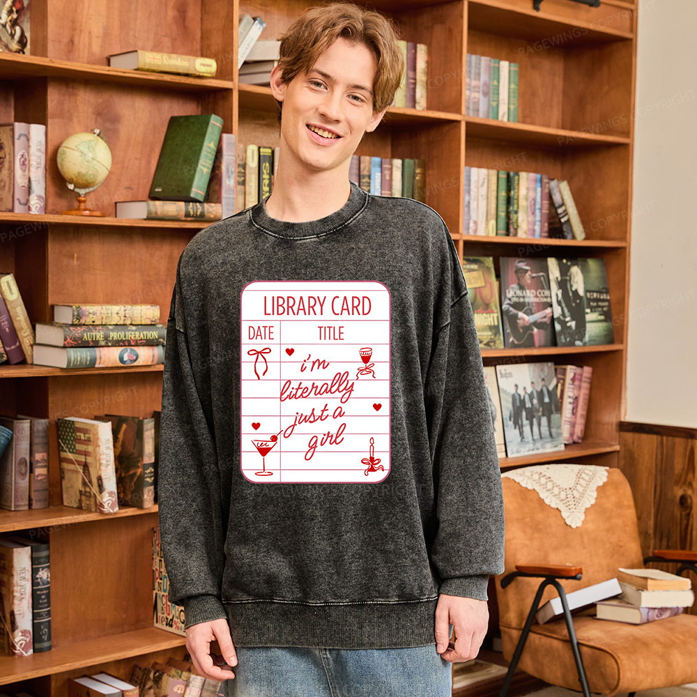 Pagewings I'm Literally Just A Girl Unisex Washed Sweatshirt