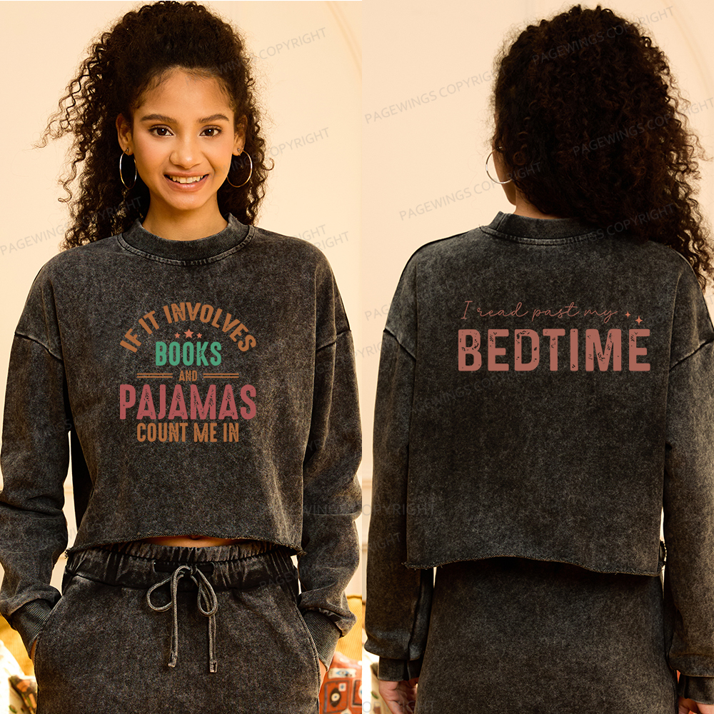 Pagewings If It Involves Books and Pajamas Count Me In Women Washed Crop Sweatshirt