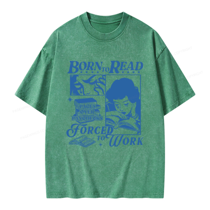 Pagewings Born To Read Forced To Work Unisex Washed T-shirt
