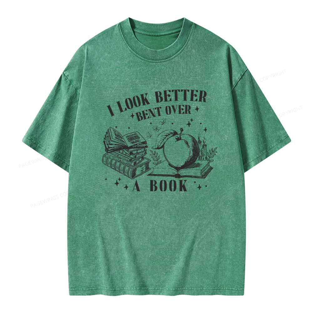 Pagewings I Look Better Bent Over A Book TShirt Unisex Washed T-shirt