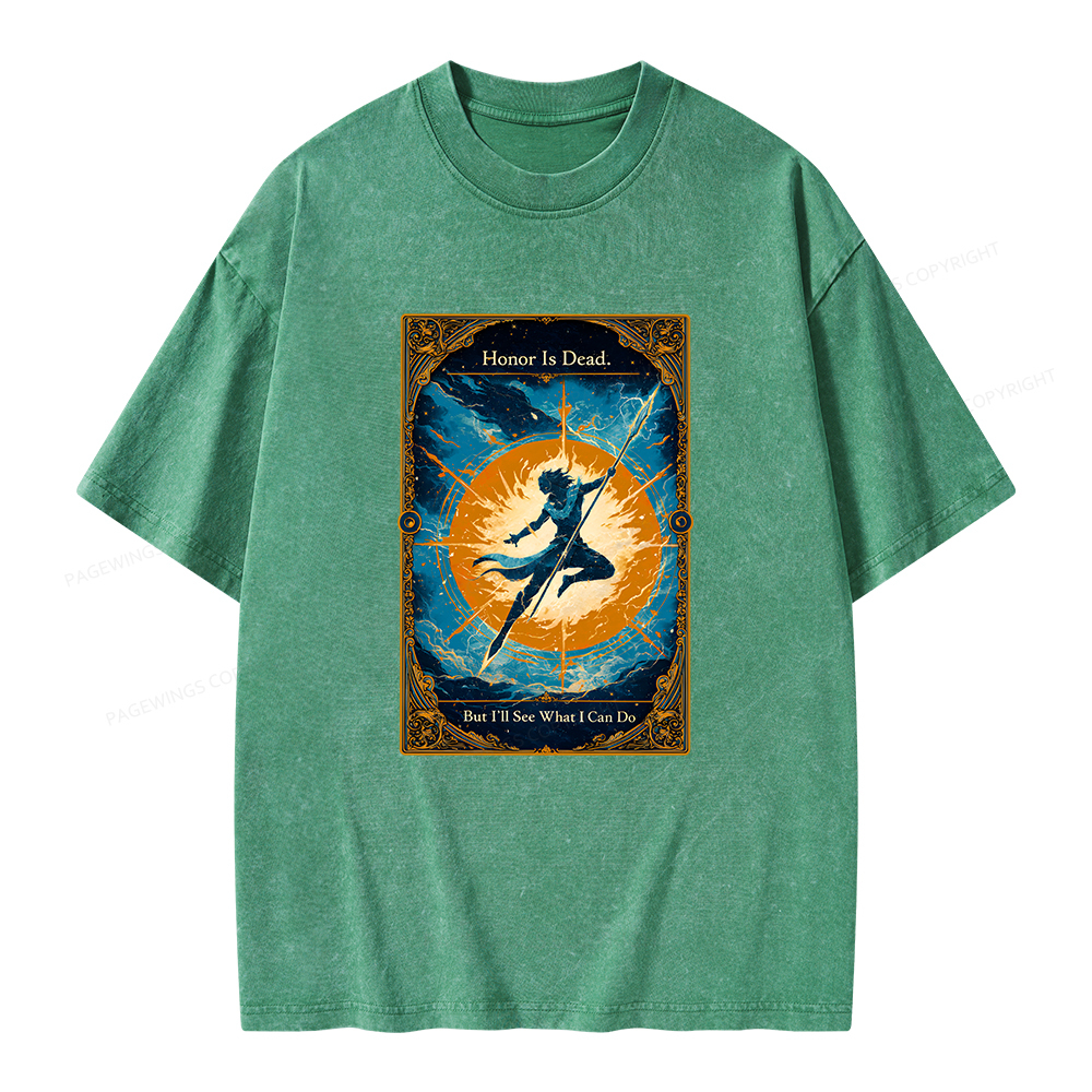 Pagewings Honor Is Dead But I’ll See What I Can Do Unisex Washed T-shirt