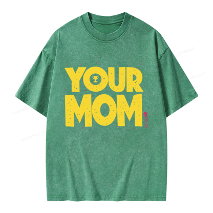 Pagewings Your Mom Unisex Washed T-shirt