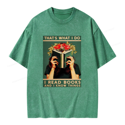 Pagewings That's What I do I Read Books and I know Things Unisex Washed T-shirt