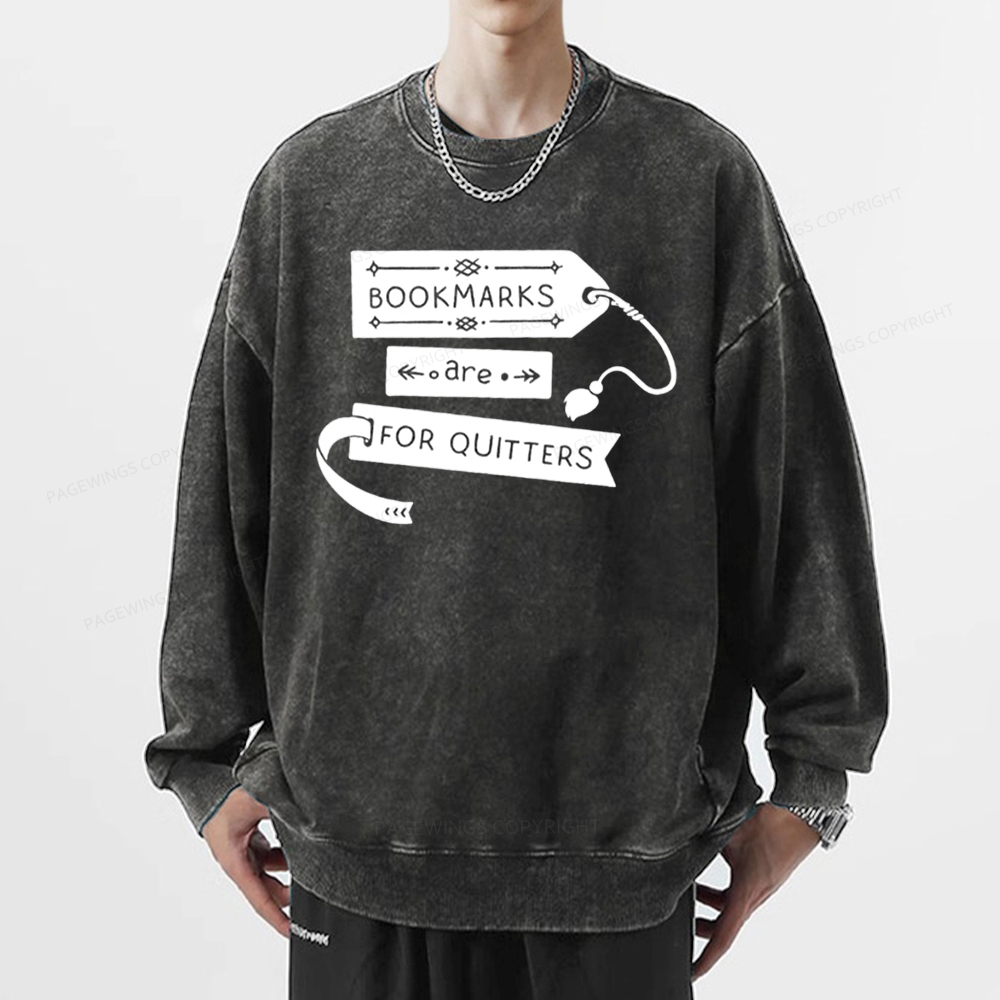 Pagewings Bookmarks Are For Quitters Unisex Tee Unisex Washed Sweatshirt