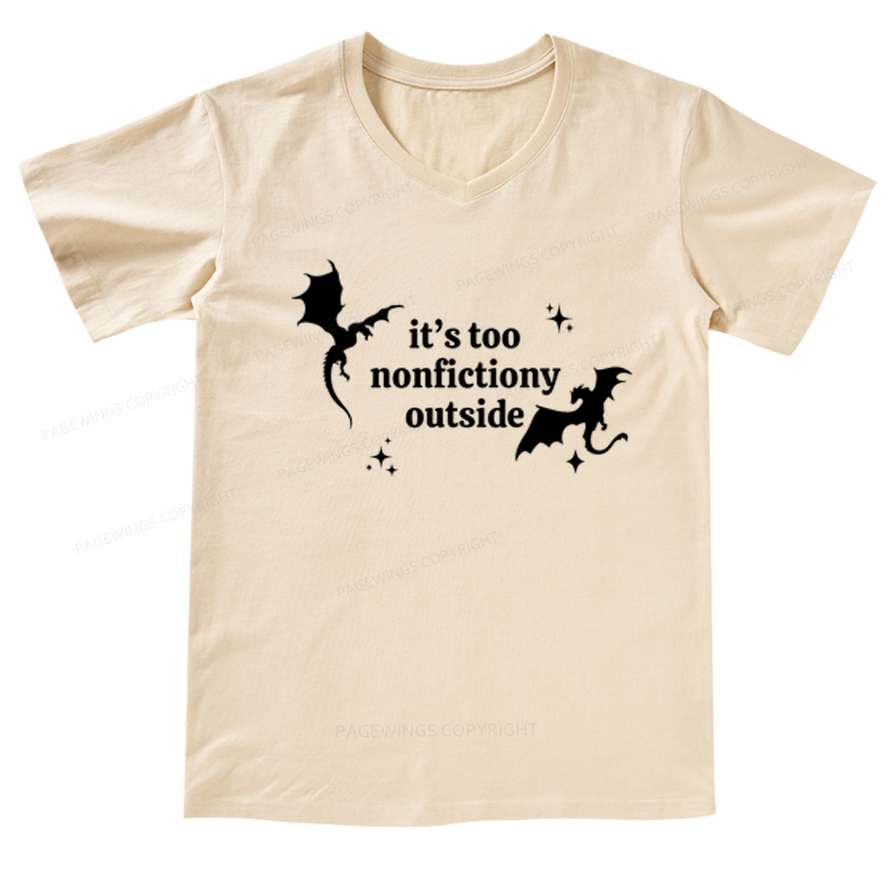 Pagewings It’s Too Nonfictiony Outside V-neck T-shirt