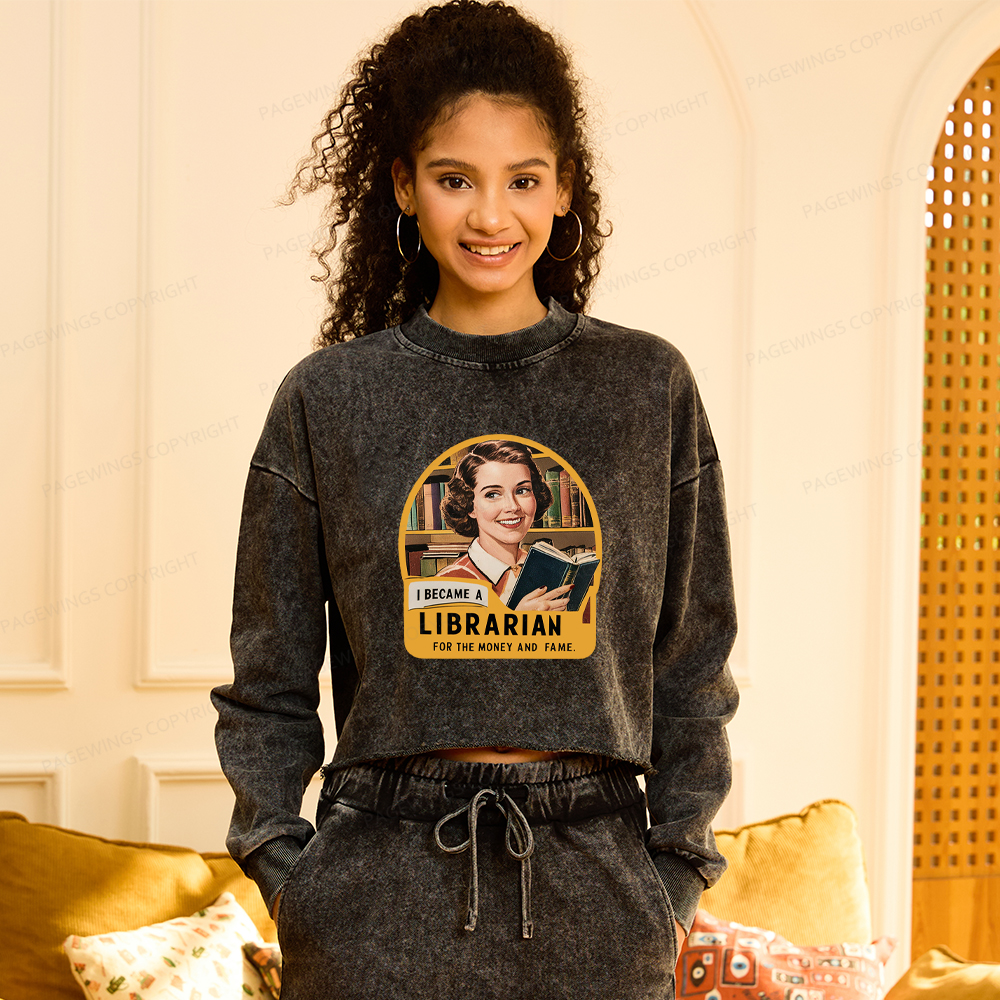 Pagewings I Became A Librarian For The Money And Fame Washed Crop Sweatshirt