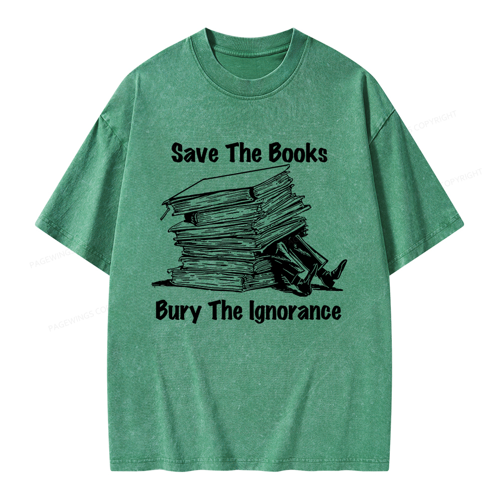 Pagewings Save The Books Bury The Ignorance Unisex Washed T-shirt