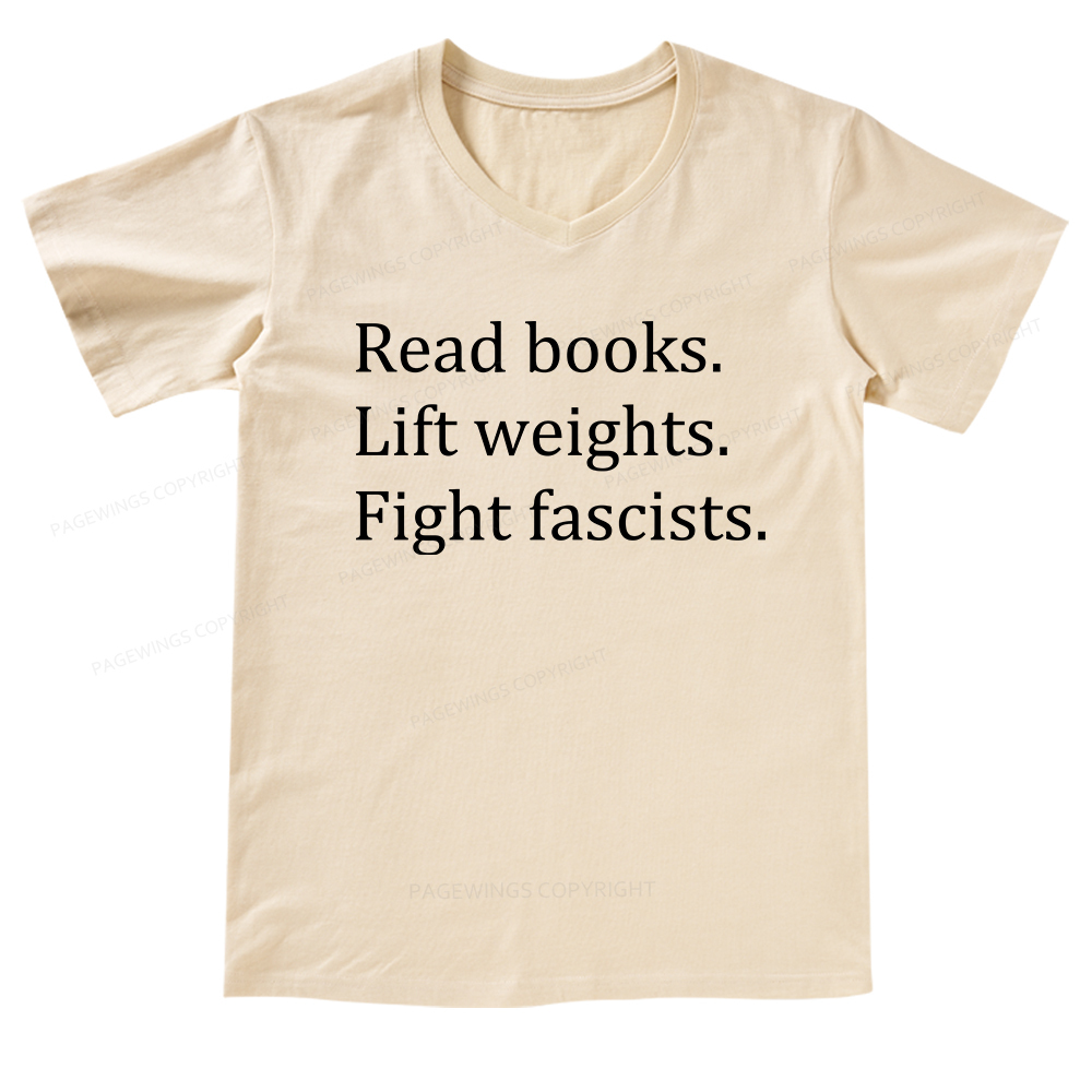 Pagewings Read Books Lift Weights Fight Fascists V-neck T-shirt