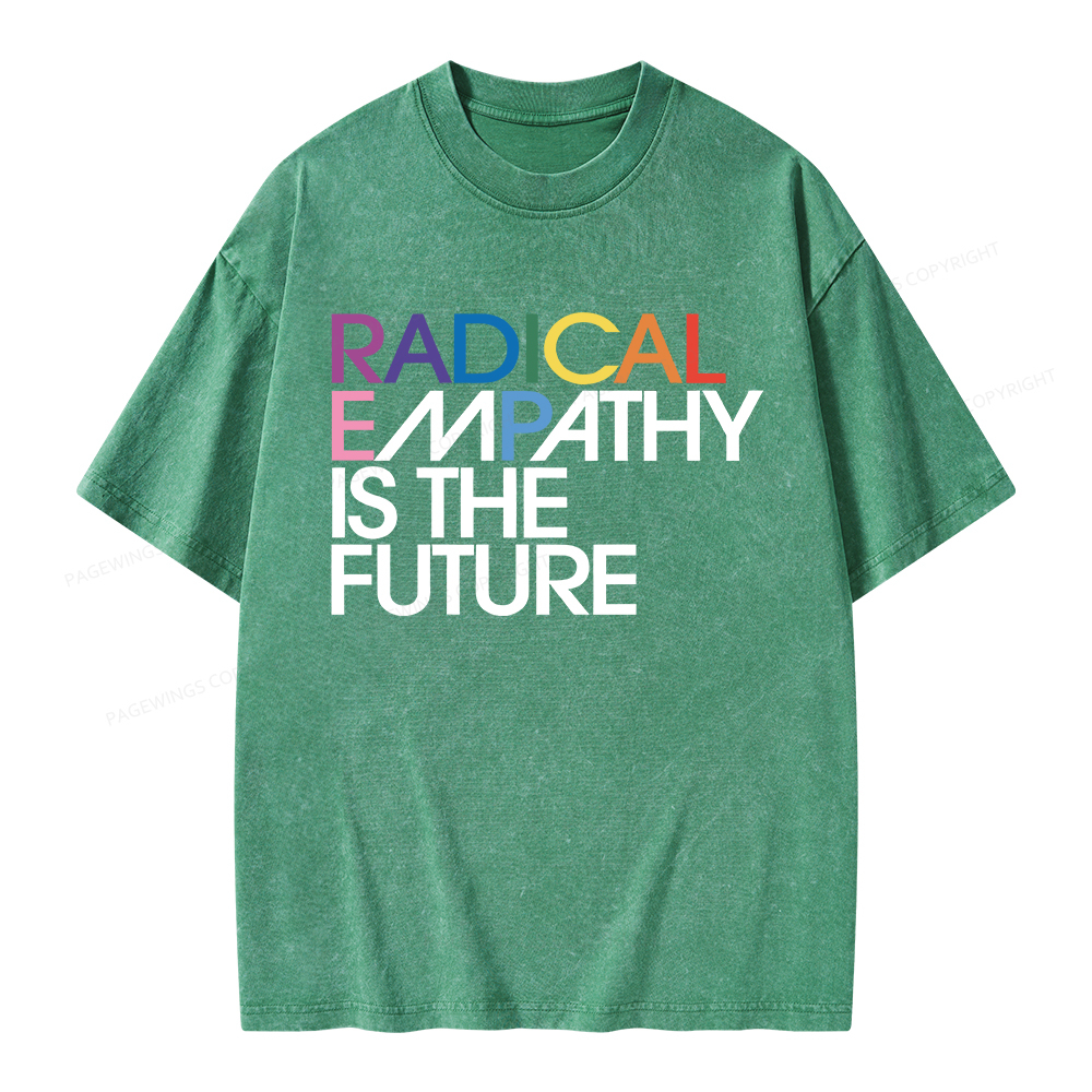 Pagewings Radical Empathy Is The Future Unisex Washed T-shirt