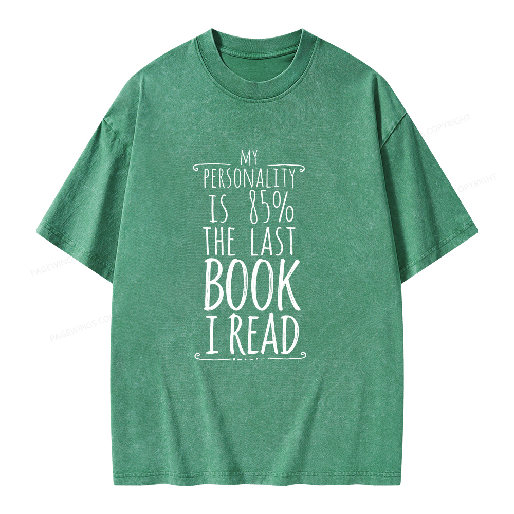 Pagewings My Personality Is 85% The Last Book I Read Unisex Washed T-shirt