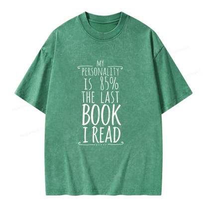 Pagewings My Personality Is 85% The Last Book I Read Unisex Washed T-shirt