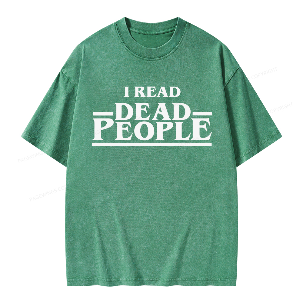 Pagewings I Read Dead People Unisex Washed T-shirt