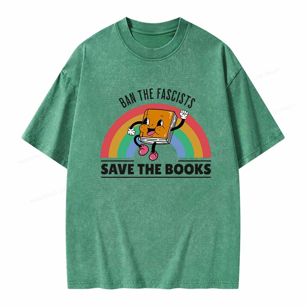Pagewings Ban The Fascists Save The Books Shirt Unisex Washed T-shirt