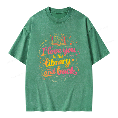 Pagewings I Love You To The Library And Back Unisex Washed T-shirt