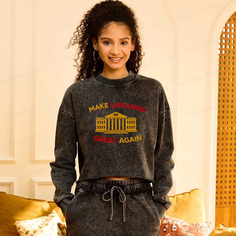 Pagewings Make Libraries Great Again Washed Crop Sweatshirt