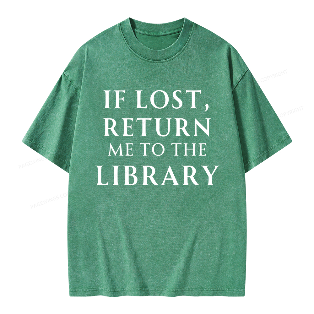 Pagewings If Lost Return Me To The Library Unisex Washed T-shirt