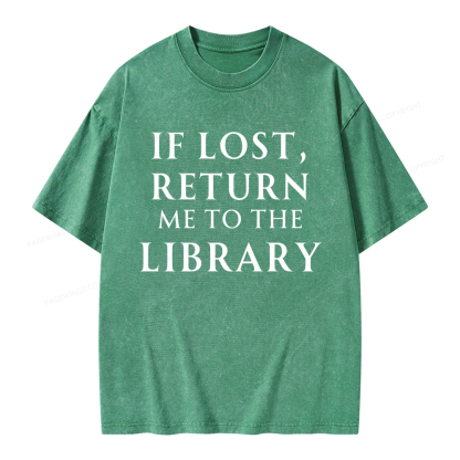 Pagewings If Lost Return Me To The Library Unisex Washed T-shirt