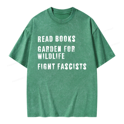 Pagewings Read Books Garden for Wildlife Fight Fascists Unisex Washed T-shirt