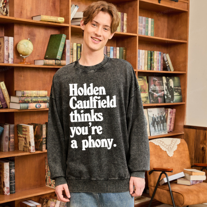 Pagewings Holden Caulfield Thinks You're A Phony Washed Sweatshirt