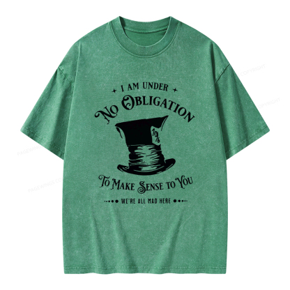 Pagewings I'm Under No Obligation To Make Sense To You Unisex Washed T-shirt