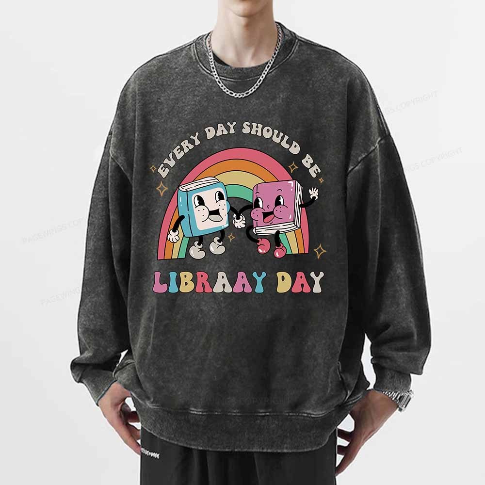 Pagewings Every Day Should be Library Day Unisex Washed Sweatshirt