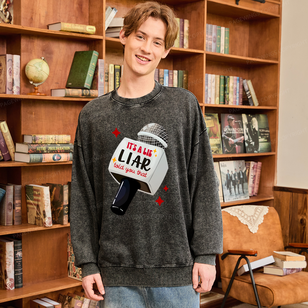 Pagewings It's A Lie Liar Told You That Washed Sweatshirt