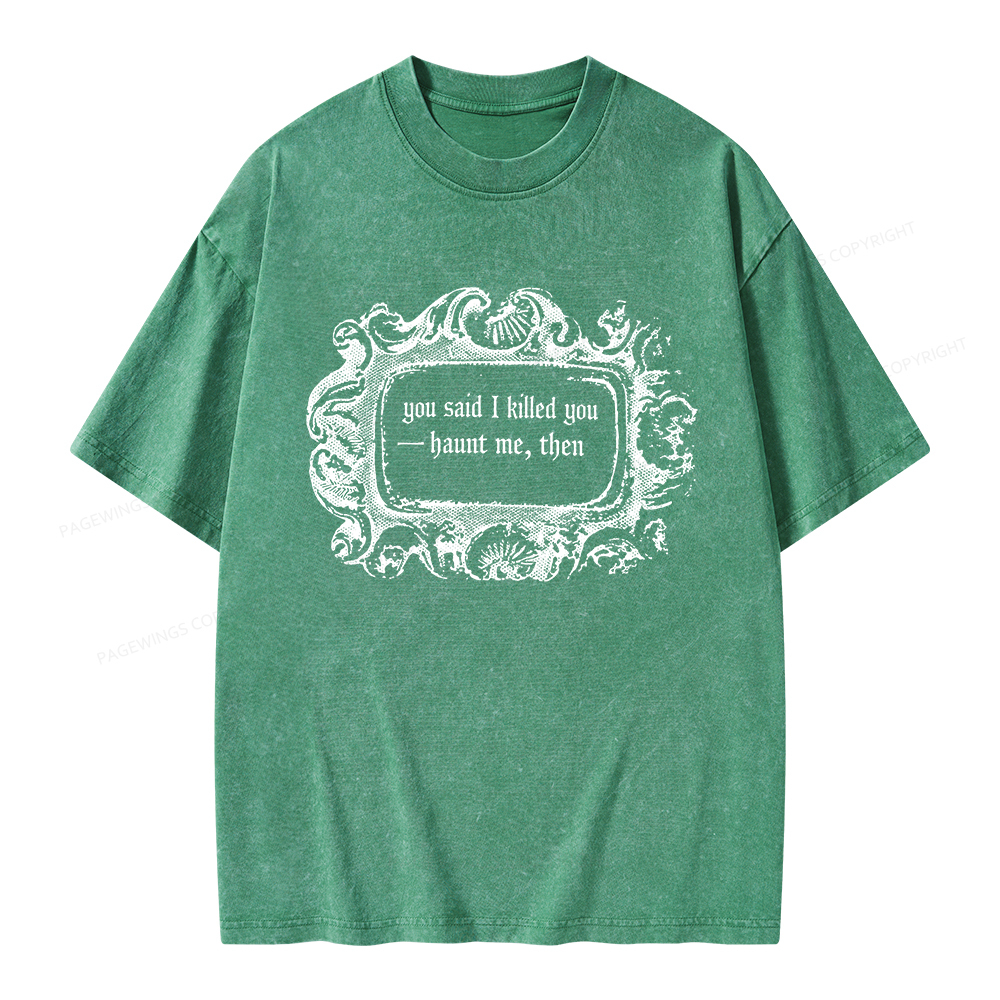 Pagewings Haunt Me Then Unisex Washed T-shirt