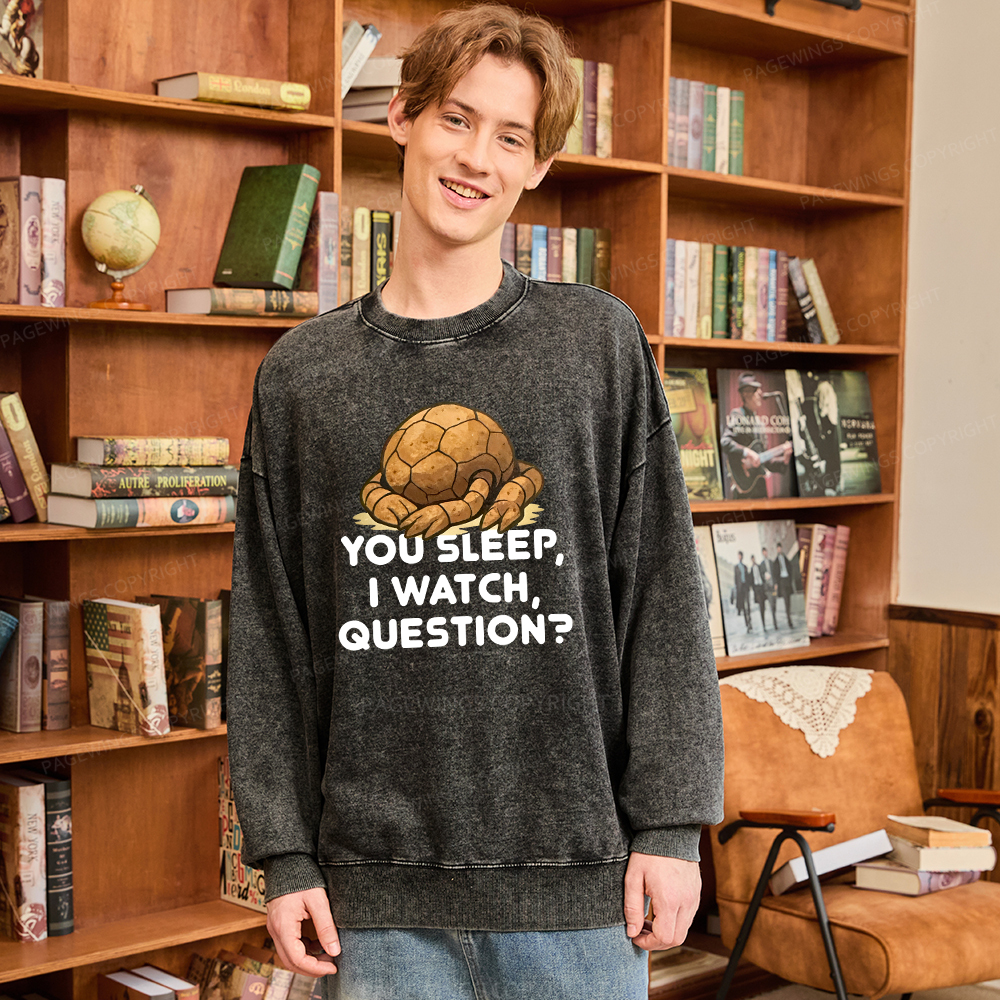 Pagewings You Sleep I Watch Question Unisex Washed Sweatshirt