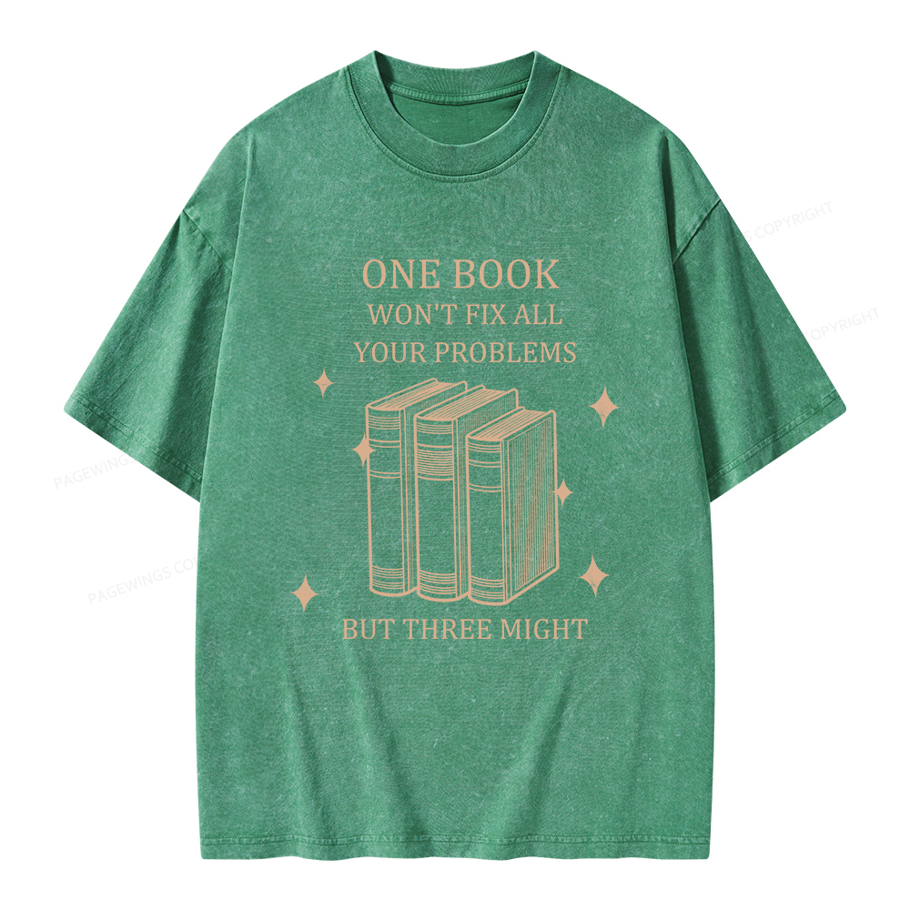 Pagewings One Book Won't Fix All Your Problems But Three Might Unisex Washed T-shirt