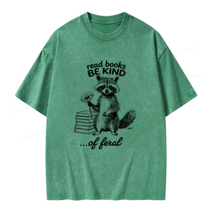 Pagewings Read Books Be Kind of Feral Unisex Washed T-shirt