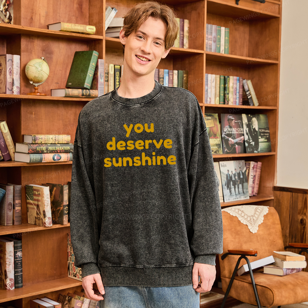Pagewings You Deserve Sunshine Unisex Washed Sweatshirt
