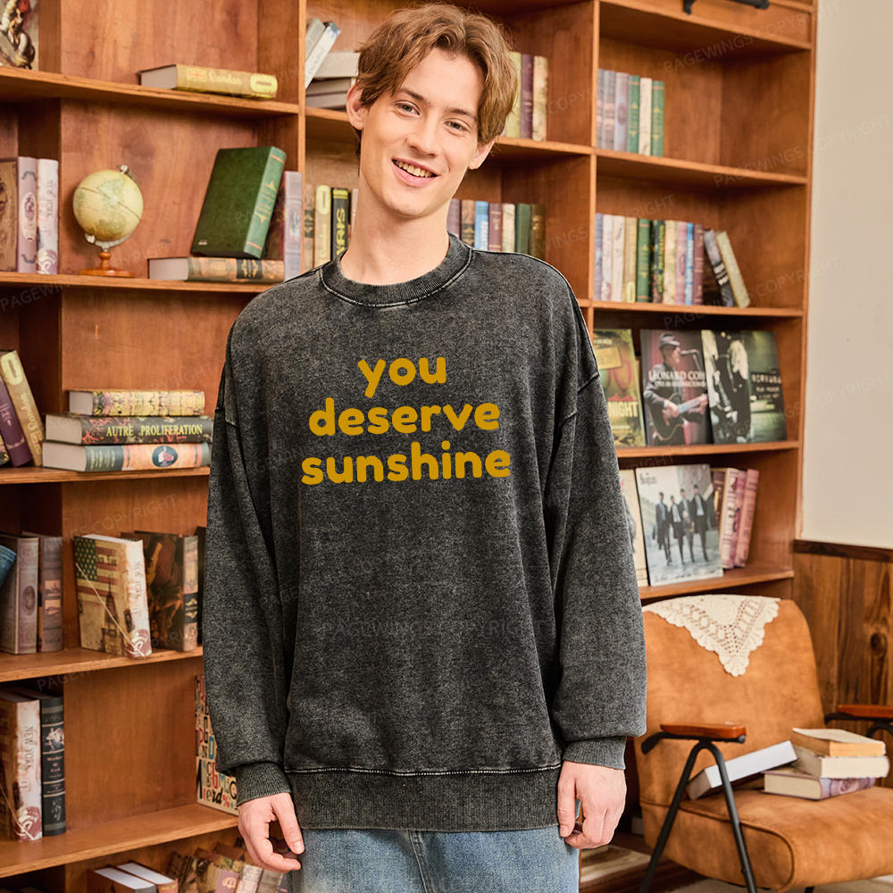 Pagewings You Deserve Sunshine Unisex Washed Sweatshirt