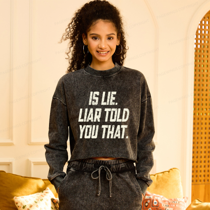 Pagewings Is Lie Liar Told You That Washed Crop Sweatshirt
