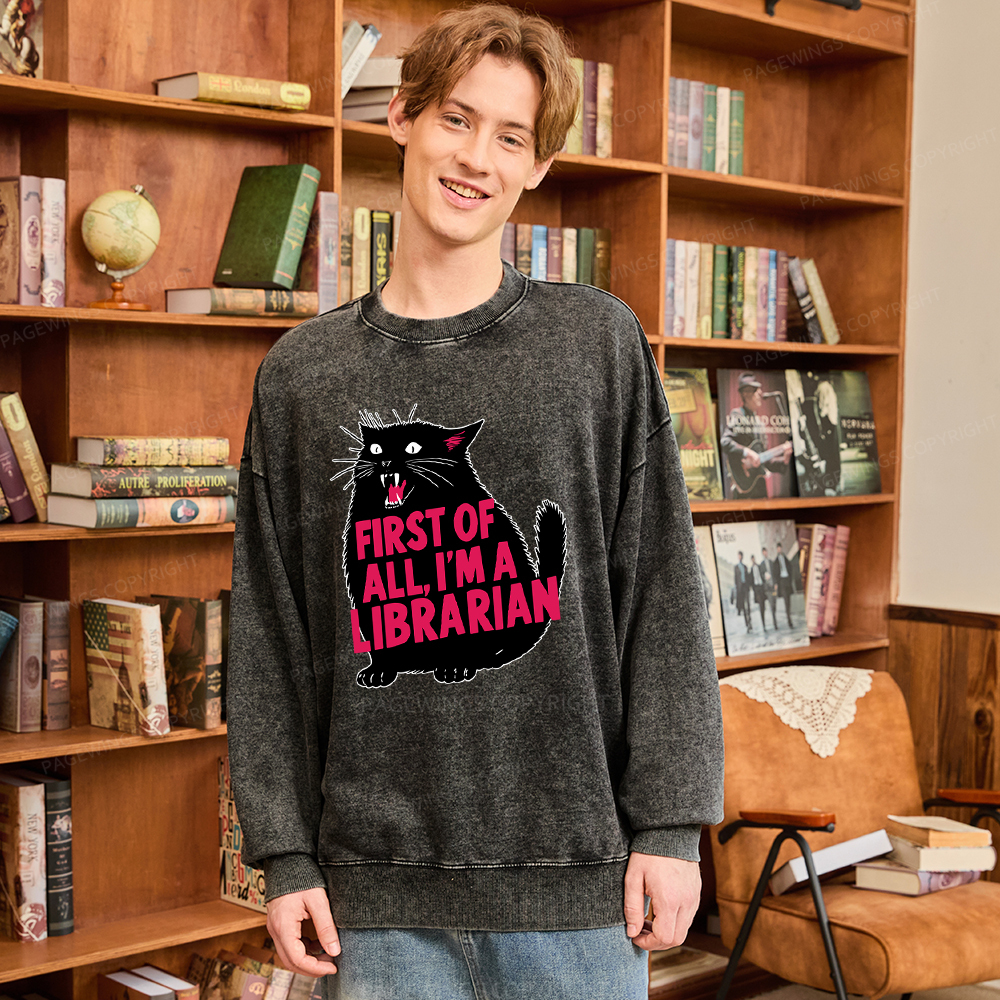 Pagewings First of All I'm a Librarian Washed Sweatshirt