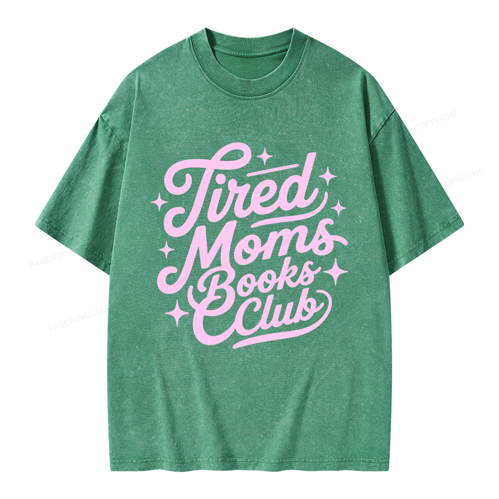 Pagewings Tired Moms Books Club Unisex Washed T-shirt