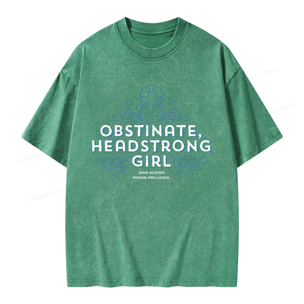 Pagewings Obstinate Headstrong Girl Unisex Washed T-shirt