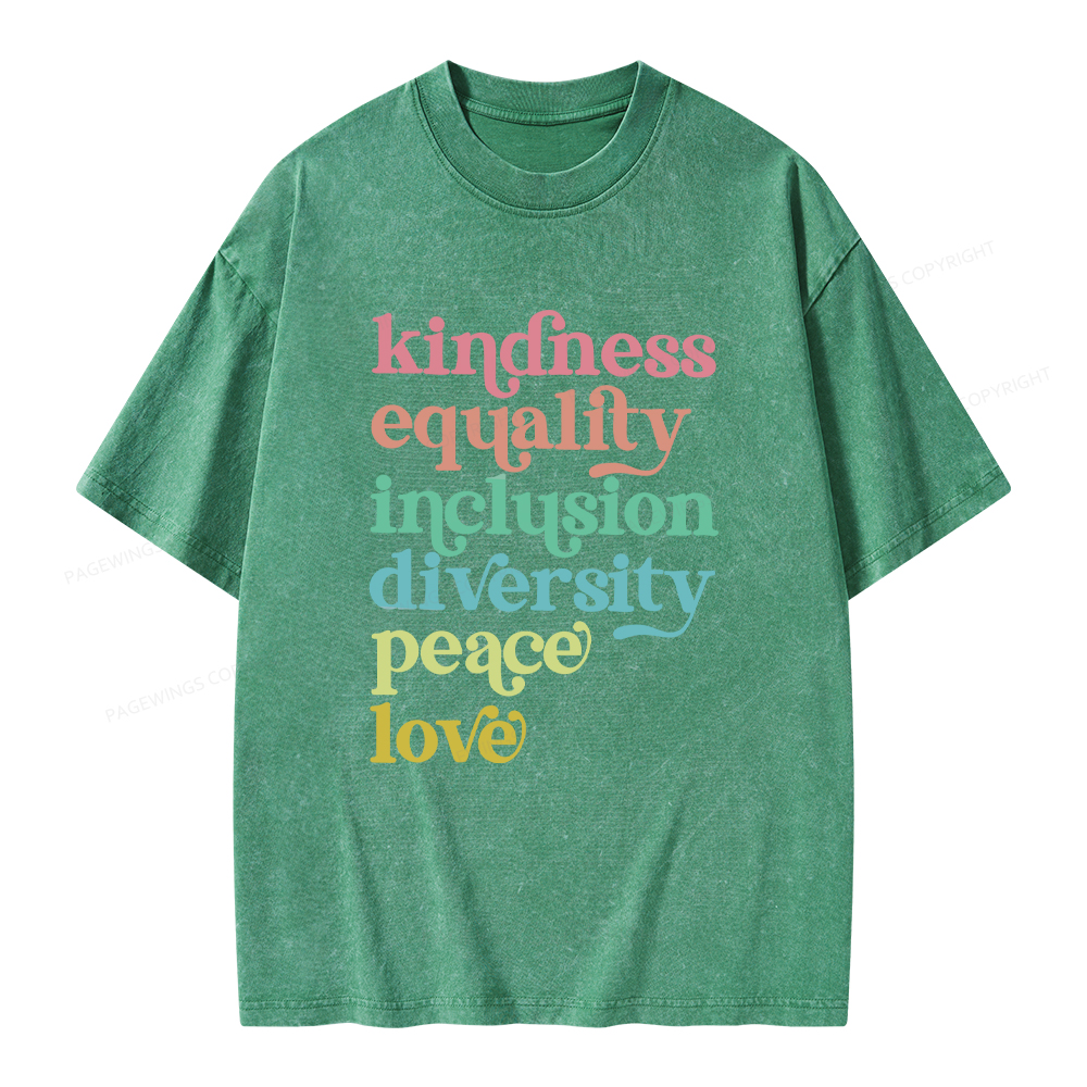 Pagewings Kindness Equality Inclusion Diversity Peace Love Unisex Washed T-shirt