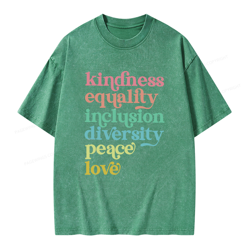 Pagewings Kindness Equality Inclusion Diversity Peace Love Unisex Washed T-shirt