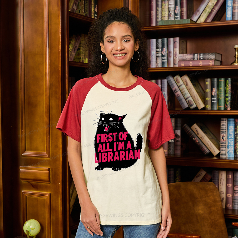 Pagewings First of All I'm a Librarian Raglan T-shirt