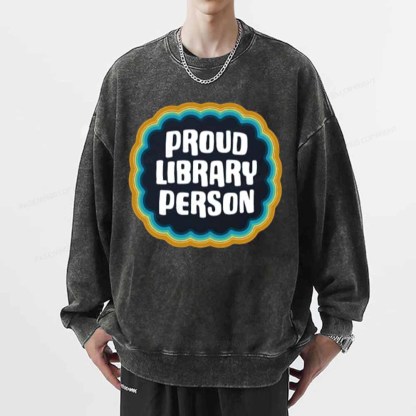 Pagewings Proud Library Person T-Shirt Unisex Washed Sweatshirt