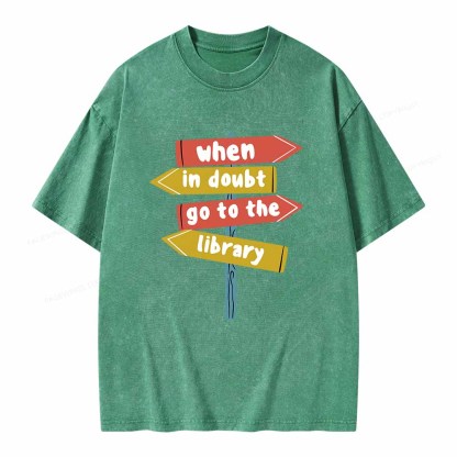 Pagewings When In Doubt Go To The Library T-Shirt Unisex Washed T-shirt