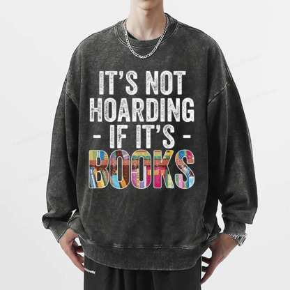 Pagewings It's Not Hoarding If It's Books Unisex Washed Sweatshirt