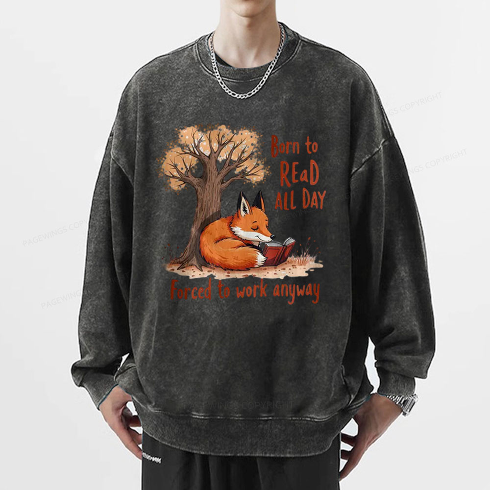 Pagewings Born to Read All Day, Fun Graphic Tee Unisex Washed Sweatshirt