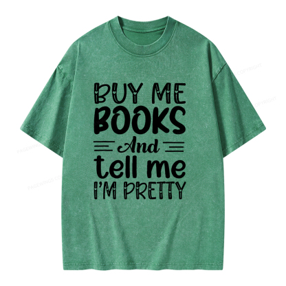 Pagewings Buy Me Books And Tell Me I'm Pretty Unisex Washed T-shirt