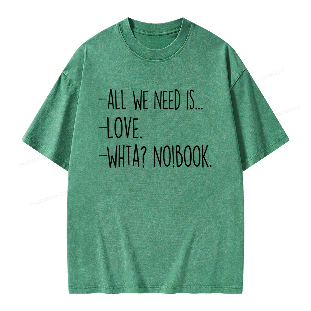 Pagewings We Need Love And Books Unisex Washed T-shirt