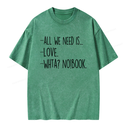 Pagewings We Need Love And Books Unisex Washed T-shirt